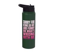 Sorry for Being So Hot and Funny IDK What's Wrong with Me Stainless Steel Insulated Water Bottle
