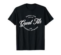 Sorry For Great Tits And Correct Opinions T-Shirt
