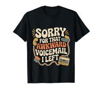 Sorry for That Awkward Voicemail I Left Shy Introvert T-Shirt