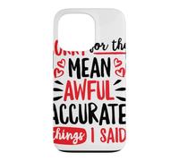 Sorry for the Mean Awful Accurate Things I Said Doodle Case for iPhone 13 Pro