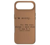 Sorry for the Things I Said Before I Had Coffee Case for iPhone Air
