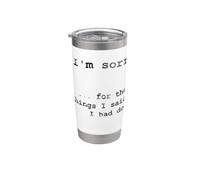 Sorry for the Things I Said Before I Had Dogs Stainless Steel Insulated Tumbler