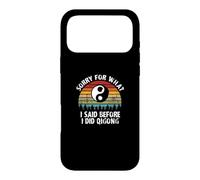 'Sorry For What I Said Before I Did Qigong!' Funny Saying Case for iPhone 17 Pro Max