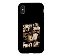 Sorry for What I Said Before My Coffee Pilot Aviation Flying Case for iPhone X/XS