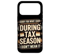 Sorry For What I Said During Tax Season I Didn't Mean It Case for iPhone 17 Pro Max