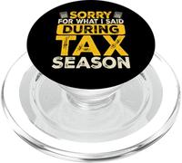 Sorry For What I Said During Tax Season PopSockets PopGrip for MagSafe
