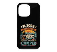 Sorry for What I Said to You While We Tried to Park a Camper Case for iPhone 13 Pro