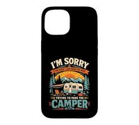 Sorry for What I Said to You While We Tried to Park a Camper Case for iPhone 15