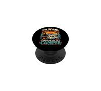Sorry for What I Said to You While We Tried to Park a Camper PopSockets Adhesive PopGrip