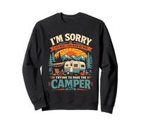 Sorry for What I Said to You While We Tried to Park a Camper Sweatshirt