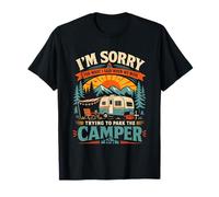 Sorry for What I Said to You While We Tried to Park a Camper T-Shirt