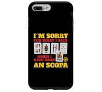 Sorry For What I Said When I Gave Away A Scopa Game Case for iPhone 7 Plus/8 Plus