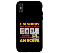 Sorry For What I Said When I Gave Away A Scopa Game Case for iPhone X/XS