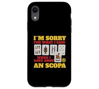 Sorry For What I Said When I Gave Away A Scopa Game Case for iPhone XR