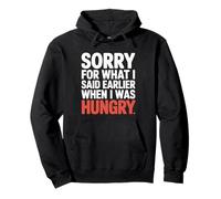 Sorry For What I Said When I Was Hungry Hangry Quote Pullover Hoodie