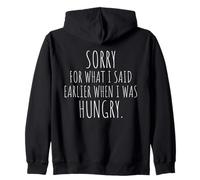Sorry For What I Said When I Was Hungry Hangry Quote Zip Hoodie