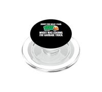 Sorry for What I Said When I Was Loading the Garbage Truck PopSockets PopGrip for MagSafe