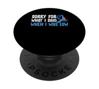 Sorry For What I Said When I Was Low Type 1 Diabetes PopSockets Adhesive PopGrip