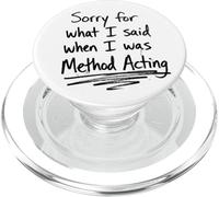 Sorry For What I Said When I Was Method Acting Theater PopSockets PopGrip for MagSafe