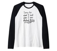 Sorry for What I Said When I was Method Acting Theater Raglan Baseball Tee