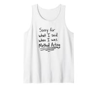 Sorry for What I Said When I was Method Acting Theater Tank Top