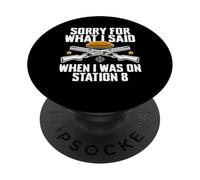Sorry For What I Said When I Was On Station 8 Trap PopSockets Adhesive PopGrip