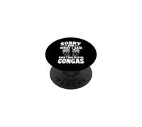 Sorry For What I Said When I Was Playing Congas Drummer PopSockets Adhesive PopGrip