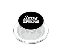 Sorry For What I Said When Mercury Was In Retrograde PopSockets PopGrip for MagSafe