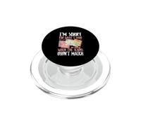 Sorry For What I Said when The Seams didn't Match - Quilting PopSockets PopGrip for MagSafe