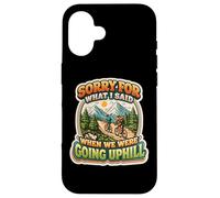 Sorry For What I Said When We Were Going Uphill Biker Bike Case for iPhone 16