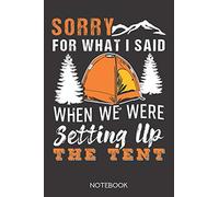 Sorry for what I said when we were setting up the tent: Notebook with 120 blank pages in 6x9 inch format