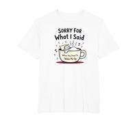 Sorry for What I Said When You Tried to Wake Me Up T-Shirt, Men's Big and Tall, White, 3X Tall