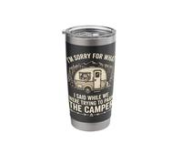 Sorry for What I Said While I was Parking The Camper Glamper Stainless Steel Insulated Tumbler