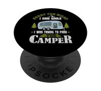Sorry for what I said while I was Parking the Camper PopSockets Adhesive PopGrip