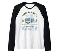 Sorry for What I Said While I was Parking The Camper Raglan Baseball Tee