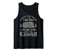 Sorry for What I Said While I was Parking The Camper Tank Top
