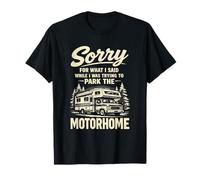Sorry for What I Said While Parking The Motorhome Classic T-Shirt