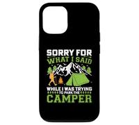 Sorry For What I Said While Trying To Park A Camper Case for iPhone 12/12 Pro