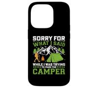 Sorry For What I Said While Trying To Park A Camper Case for iPhone 14 Pro