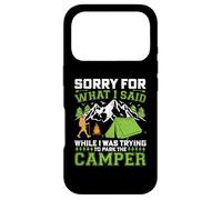 Sorry For What I Said While Trying To Park A Camper Case for iPhone 17 Pro