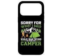 Sorry For What I Said While Trying To Park A Camper Case for iPhone 17 Pro Max
