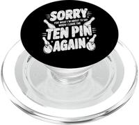 Sorry for What I Say Leaving Ten Pin Funny Bowler Bowling PopSockets PopGrip for MagSafe