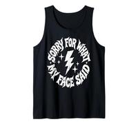 Sorry for What My Face Said Funny Sarcasm Witty Quote Grunge Tank Top