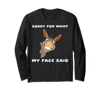 Sorry for What My Face Said Funny Sarcastic Humor Humorous Long Sleeve T-Shirt