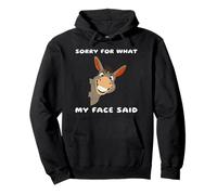Sorry For What My Face Said Funny Sarcastic Humor Humorous Pullover Hoodie