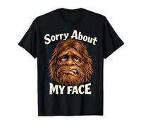Sorry for What My Face Said Funny Sarcastic Humor Humorous T-Shirt
