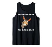 Sorry for What My Face Said Funny Sarcastic Humor Humorous Tank Top