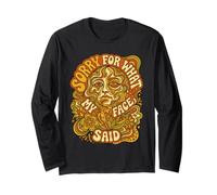 Sorry for What My Face Said Groovy 70s Art Long Sleeve T-Shirt
