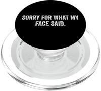 Sorry for What My Face Said Humor Sarcastic Phrase PopSockets PopGrip for MagSafe