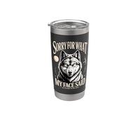Sorry for What My Face Said Im Trying to Be Nice Stainless Steel Insulated Tumbler